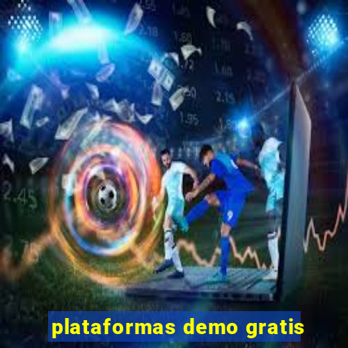 plataformas demo gratis